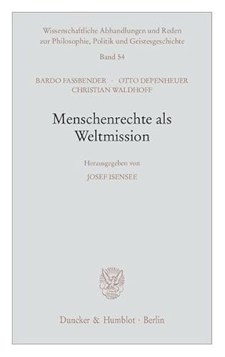 9783428129195: Menschenrechte ALS Weltmission (Wissenschaftliche Abhandlungen Und Reden Zur Philosophie, Politik Und Geistesgeschichte, 54)