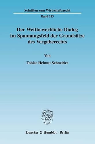 Beispielbild fr Der Wettbewerbliche Dialog im Spannungsfeld der Grundstze des Vergaberechts. zum Verkauf von SKULIMA Wiss. Versandbuchhandlung