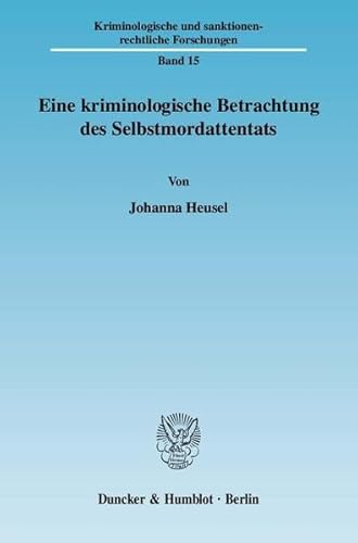 9783428129577: Eine Kriminologische Betrachtung Des Selbstmordattentats