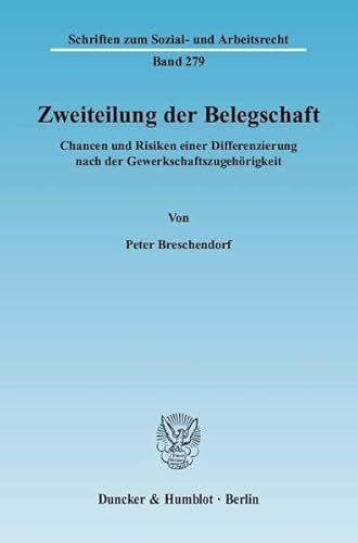 Stock image for Zweiteilung der Belegschaft. for sale by SKULIMA Wiss. Versandbuchhandlung