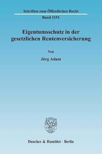 9783428130122: Eigentumsschutz in Der Gesetzlichen Rentenversicherung