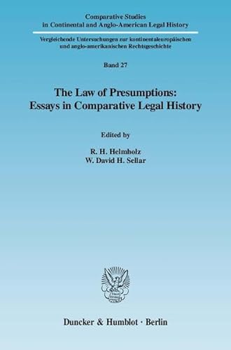 9783428131242: The Law of Presumptions: Essays in Comparative Legal History (Comparative Studies in Continental and Anglo-american Legal History, 27)