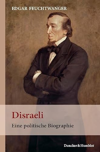 9783428131563: Disraeli: Eine politische Biographie