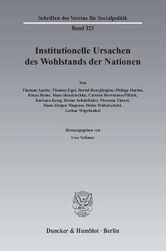 9783428131969: Institutionelle Ursachen Des Wohlstands Der Nationen: 323 (Schriften Des Vereins Fur Socialpolitik)