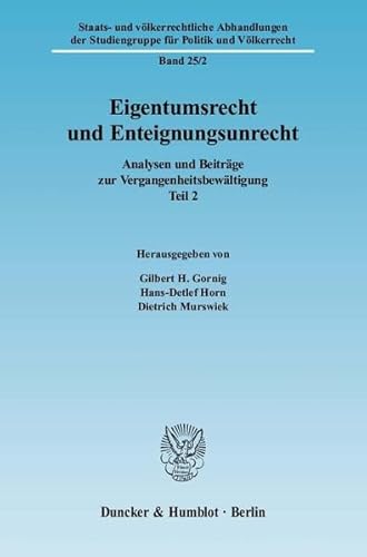 9783428132126: Eigentumsrecht Und Enteignungsunrecht: Analysen Und Beitrage Zur Vergangenheitsbewaltigung