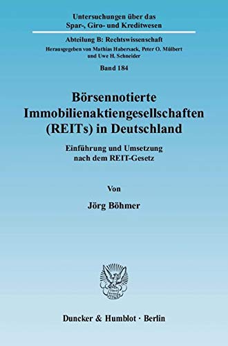 9783428132218: Borsennotierte Immobilienaktiengesellschaften (Reits) in Deutschland: Einfuhrung Und Umsetzung Nach Dem Reit-Gesetz