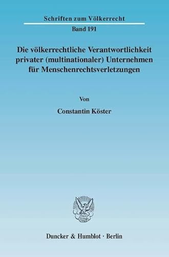 Stock image for Die vlkerrechtliche Verantwortlichkeit privater (multinationaler) Unternehmen fr Menschenrechtsverletzungen. for sale by SKULIMA Wiss. Versandbuchhandlung