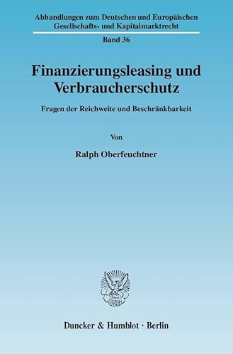 Finanzierungsleasing und Verbraucherschutz - Ralph Oberfeuchtner