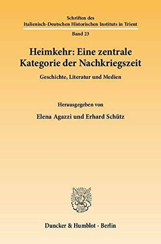 9783428133796: Heimkehr - Eine Zentrale Kategorie Der Nachkriegszeit: Geschichte, Literatur Und Medien