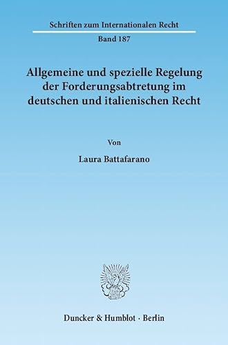 9783428134304: Allgemeine Und Spezielle Regelung Der Forderungsabtretung Im Deutschen Und Italienischen Recht