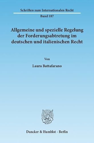 9783428134304: Allgemeine Und Spezielle Regelung Der Forderungsabtretung Im Deutschen Und Italienischen Recht