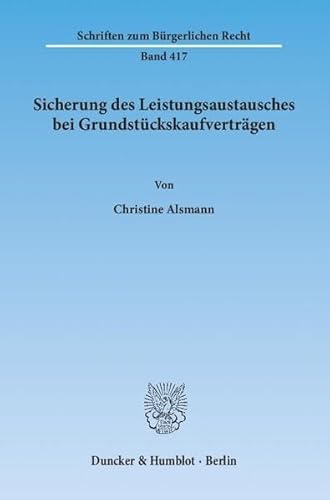 9783428134458: Sicherung Des Leistungsaustausches Bei Grundstuckskaufvertragen