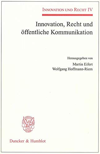 9783428135240: Innovation, Recht Und Offentliche Kommunikation: Innovation Und Recht IV (German Edition)