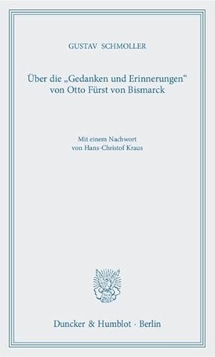 Beispielbild fr  ber die "Gedanken und Erinnerungen" von Otto Fürst von Bismarck: Mit einem Nachwort von Hans-Christof Kraus zum Verkauf von WorldofBooks