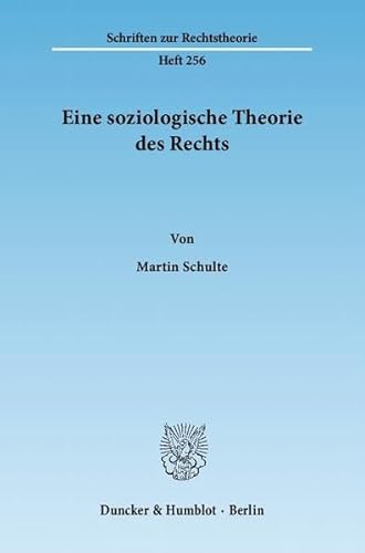 9783428135745: Eine Soziologische Theorie Des Rechts (Schriften Zur Rechtstheorie, 256)