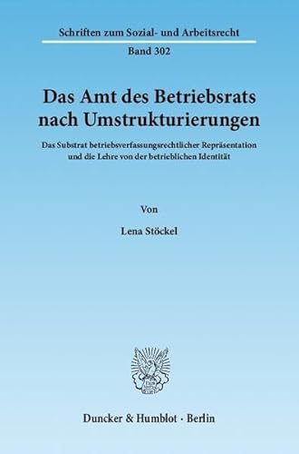 Stock image for Das Amt des Betriebsrats nach Umstrukturierungen. for sale by SKULIMA Wiss. Versandbuchhandlung