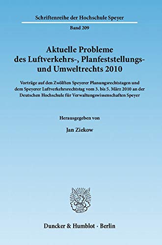 Stock image for Aktuelle Probleme des Luftverkehrs-, Planfeststellungs- und Umweltrechts 2010. for sale by SKULIMA Wiss. Versandbuchhandlung