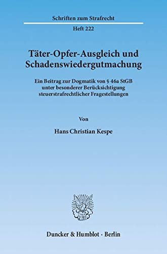 Stock image for Tter-Opfer-Ausgleich und Schadenswiedergutmachung. for sale by SKULIMA Wiss. Versandbuchhandlung