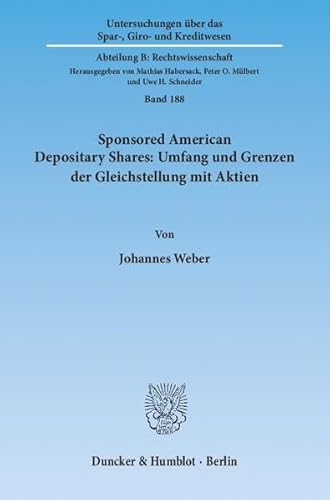 9783428136209: Sponsored American Depositary Shares: Umfang Und Grenzen Der Gleichstellung Mit Aktien