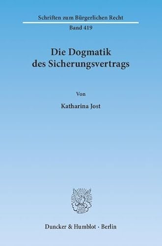 9783428136315: Die Dogmatik Des Sicherungsvertrags (German Edition)