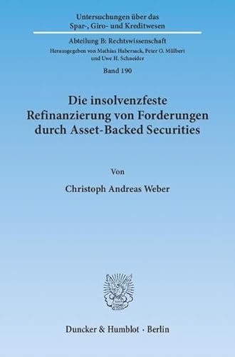 Stock image for Die insolvenzfeste Refinanzierung von Forderungen durch Asset-Backed Securities: Eine Untersuchung der Grundlagen der True Sale-Verbriefung for sale by Revaluation Books