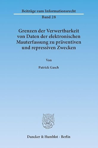 9783428136421: Grenzen Der Verwertbarkeit Von Daten Der Elektronischen Mauterfassung Zu Praventiven Und Repressiven Zwecken