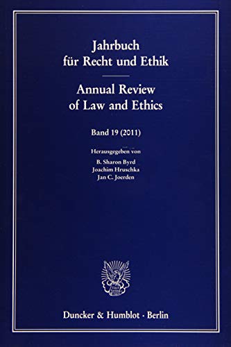 Stock image for Jahrbuch fr Recht und Ethik - Annual Review of Law and Ethics. Bd. 19 (2011). Themenschwerpunkt: Politische Ethik - Political Ethics. for sale by Buchpark