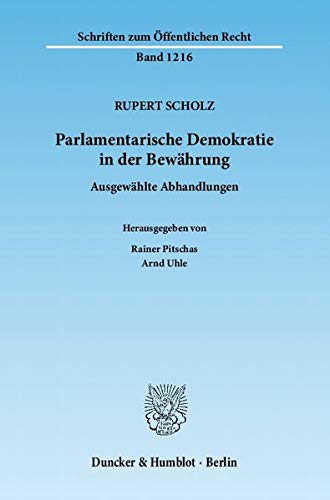 Stock image for Parlamentarische Demokratie in der Bewhrung : Ausgewhlte Abhandlungen for sale by Buchpark