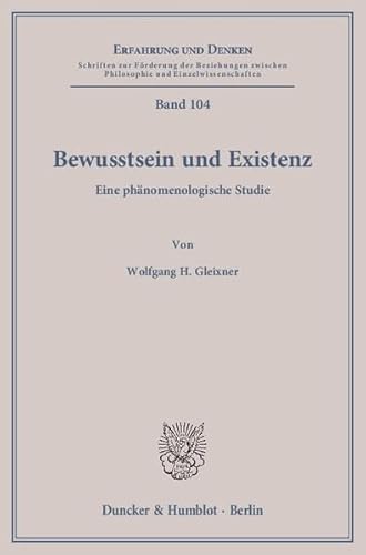 9783428137466: Bewusstsein Und Existenz: Eine Phanomenologische Studie (Erfahrung Und Denken) (German Edition)