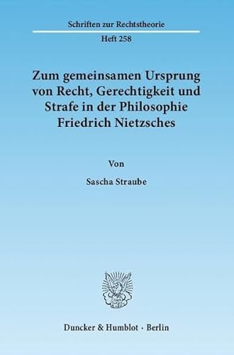 Stock image for Zum gemeinsamen Ursprung von Recht, Gerechtigkeit und Strafe in der Philosophie Friedrich Nietzsches. for sale by SKULIMA Wiss. Versandbuchhandlung