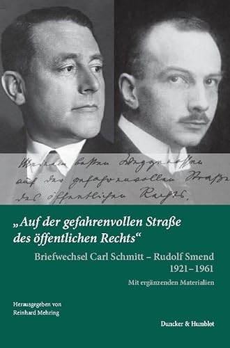 Auf Der Gefahrenvollen Strasse Des Offentlichen Rechts - Carl Schmitt (author), Rudolf Smend (author), Reinhard Mehring (editor)