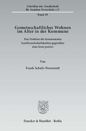 Gemeinschaftliches Wohnen im Alter in der Kommune. Das Problem der kommunalen Gastfreundschaftsku...