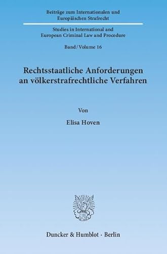 9783428138340: Rechtsstaatliche Anforderungen an Volkerstrafrechtliche Verfahren (Beitrage Zum Internationalen Und Europaischen Strafrecht, 16)