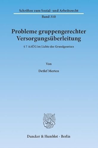 9783428138432: Probleme Gruppengerechter Versorgungsuberleitung: 7 Aaug Im Lichte Des Grundgesetzes