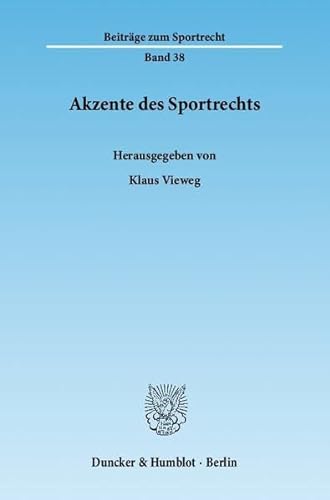 Akzente Des Sportrechts (German Edition) (9783428138708) by Vieweg, Klaus