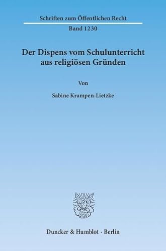 Stock image for Der Dispens vom Schulunterricht aus religisen Grnden. for sale by Buchpark