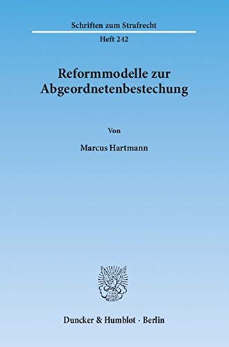 Stock image for Reformmodelle zur Abgeordnetenbestechung. for sale by Buchpark