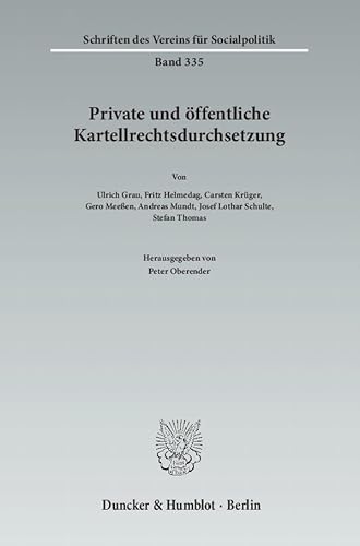 Private Und Offentliche Kartellrechtsdurchsetzung (German Edition) (9783428139460) by Oberender, Peter