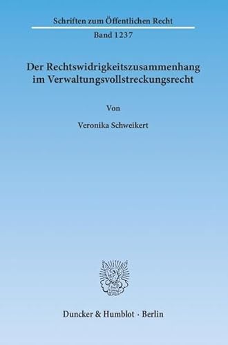 Imagen de archivo de Der Rechtswidrigkeitszusammenhang Im Verwaltungsvollstreckungsrecht (German Edition) a la venta por Books Unplugged