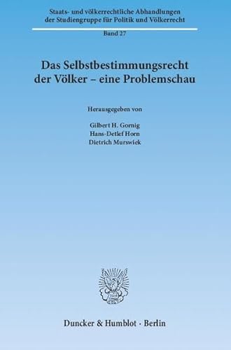 9783428140381: Das Selbstbestimmungsrecht Der Volker - Eine Problemschau (Staats Und Volkerrechtliche Abhandlungen Der Studiengruppe Fur Politik Und Volkerrecht, 27)