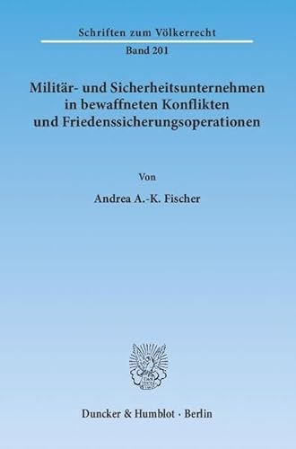 9783428140435: Militar Und Sicherheitsunternehmen in Bewaffneten Konflikten Und Friedenssicherungsoperationen