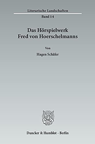 Stock image for Das Hrspielwerk Fred von Hoerschelmanns. (Dissertation), mit Personenregister, for sale by Antiquariat Robert von Hirschheydt