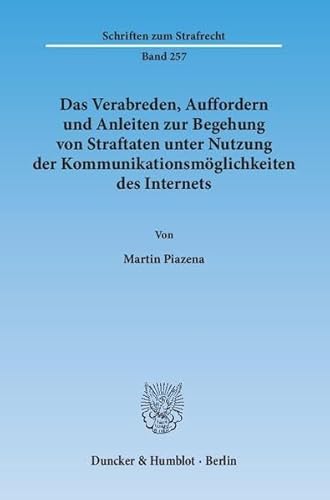 9783428141463: Das Verabreden, Auffordern Und Anleiten Zur Begehung Von Straftaten Unter Nutzung Der Kommunikationsmoglichkeiten Des Internets