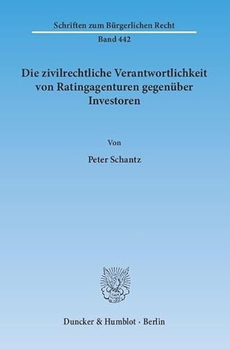 Stock image for Die zivilrechtliche Verantwortlichkeit von Ratingagenturen gegenber Investoren. for sale by Buchpark