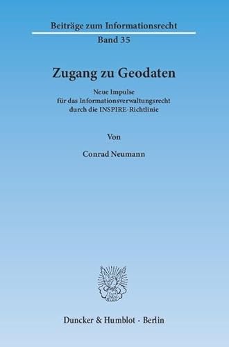 9783428143719: Zugang Zu Geodaten: Neue Impulse Fur Das Informationsverwaltungsrecht Durch Die Inspire-Richtlinie