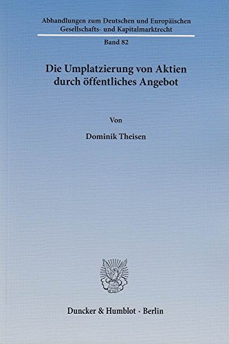 9783428144143: Die Umplatzierung Von Aktien Durch Offentliches Angebot: 82 (Abhandlungen Zum Deutschen Und Europaischen Gesellschafts- Und Kapitalmarktrecht)