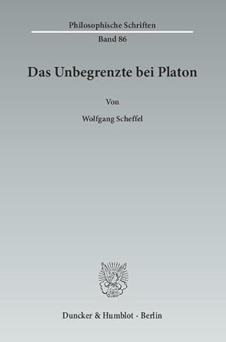 9783428144310: Das Unbegrenzte Bei Platon: 86 (Philosophische Schriften)
