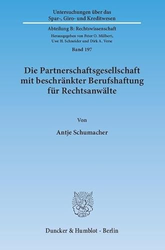 9783428144594: Die Partnerschaftsgesellschaft Mit Beschrankter Berufshaftung Fur Rechtsanwalte: Organisationsmodell Mit Partiellem Haftungsausschluss Und ... Kreditwesen. Abteilung B: Rechtswissenschaft)