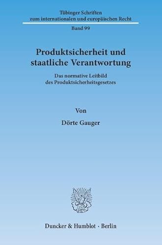 Beispielbild fr Produktsicherheit und staatliche Verantwortung. Das normative Leitbild des Produktsicherheitsgesetzes. zum Verkauf von Antiquariat + Verlag Klaus Breinlich