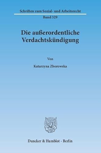 9783428145454: Die Ausserordentliche Verdachtskundigung: 329 (Schriften Zum Sozial Und Arbeitsrecht)